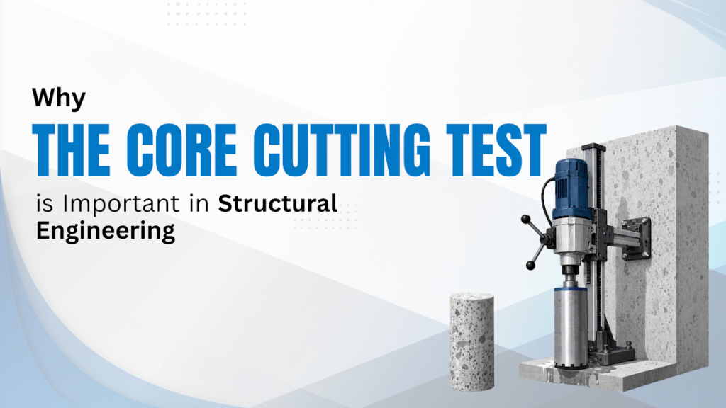 5 Cases Where the Core Cutting Test in Concrete Is Needed 