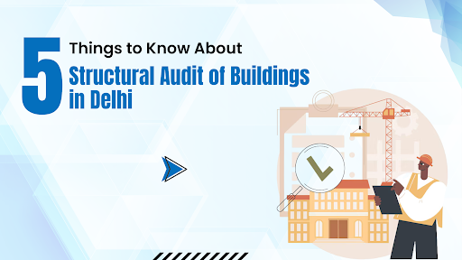  Structural Audit of Buildings in Delhi